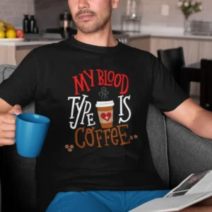 my-blood-type-is-coffee-black-round-neck-cotton-t-shirt