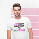 smart-people-play-stupid-white-round-neck-cotton-t-shirt