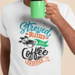 stressed-blessed-coffee-obsessed-white-round-neck-cotton-t-shirt