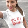 women-white-printed-give-me-a-break-round-neck-cotton-t-shirt