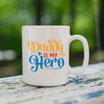 daddy-is-my-hero-mug