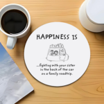 happiness-is-roadtrip-siblings-fight-graphic-printed-circle-coaster