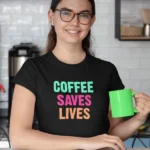 coffee-saves-lives-black-round-neck-cotton-t-shirt