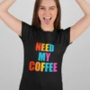 need-my-coffee-black-round-neck-cotton-t-shirt