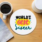 world's-best-sister-graphic-printed-circle-coaster