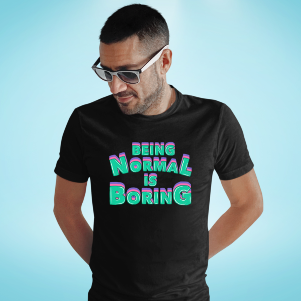 being-normal-is-boring-black-round-neck-cotton-t-shirt