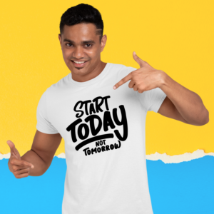 start-today-not-tomorrow-white-round-neck-cotton-t-shirt