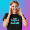 being-normal-is-boring-black-round-neck-cotton-t-shirt