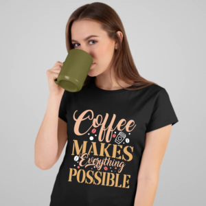 coffee-makes-everything-possible-black-round-neck-cotton-t-shirt