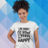 do-more-of-what-makes-you-happy-white-round-neck-cotton-t-shirt