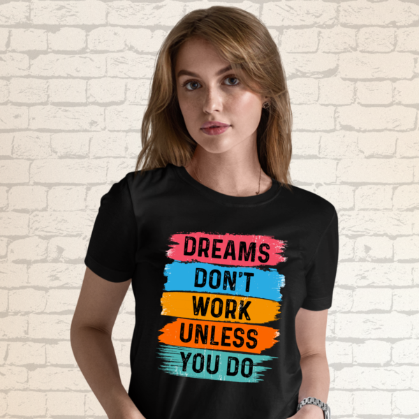 dreams-don't-work-unless-you-do-black-round-neck-cotton-t-shirt